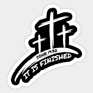 IT IS FINISHED (JOHN 19:30) Sticker